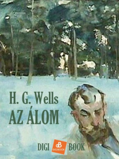 H. G. Wells - Az álom