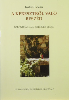 Dr. Kotsis Istvn - A keresztrl val beszd