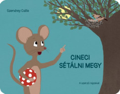 Szendrey Csilla - Cineci stlni megy