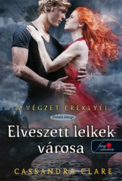 Cassandra Clare - Elveszett lelkek vrosa - A vgzet ereklyi 5.