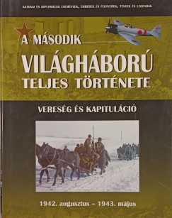 Balogh Zsolt - Ferwagner P�ter �kos - Miszlay Zsolt - Prantner Zolt�n - Szirtes Kriszti�n - Veres�g �s kapitul�ci� - 1942. augusztus - 1943. m�jus