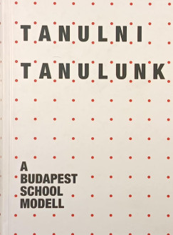 Halácsy Péter (Szerk.) - Halmos Ádám (Szerk.) - Tanulni tanulunk