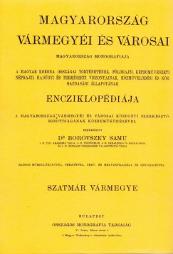 Dr. Borovszky Samu  (Szerk.) - Magyarorszg vrmegyi s vrosai - Szatmr vrmegye