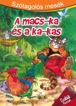 Molnr Sndor  (Szerk.) - Sztagols mesk - A macs-ka s a ka-kas