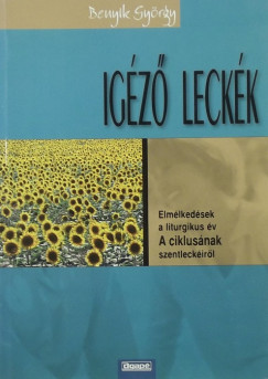 Benyik Gyrgy - Igz leckk