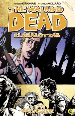 Robert Kirkman - The Walking Dead - Élőhalottak 11.