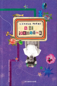 L�szl� No�mi - A mi iskol�nk