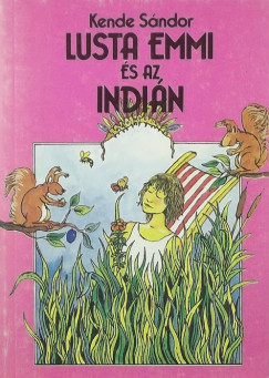 Kende Sndor - Lusta Emmi s az indin