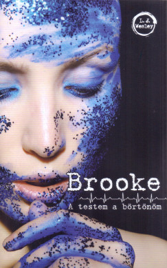 L. J. Wesley - Brooke - A testem a börtönöm