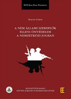 Kajtr Gbor - A nem llami szereplk elleni nvdelem a nemzetkzi jogban