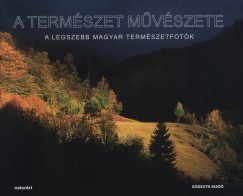 Fodor Ferenc  (Szerk.) - Termszet mvszete