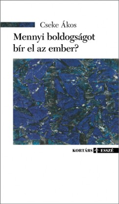 Cseke kos - Mennyi boldogsgot br el az ember?