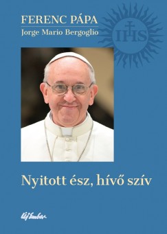 Bergoglio  Jorge Mario ( Ferenc Ppa ) - Nyitott sz, hv szv