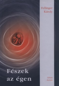 Fellinger Kroly - Fszek az gen