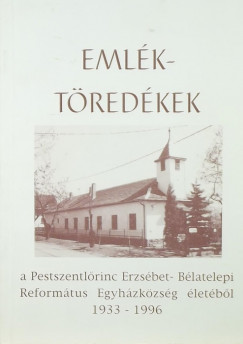 Emlktredkek a Pestszentlrinc Erzsbet- Blatelepi Reformtus