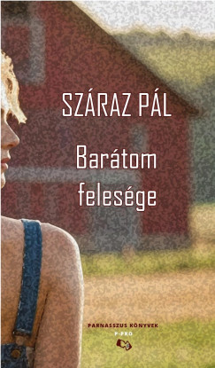 Sz�raz P�l - Bar�tom feles�ge