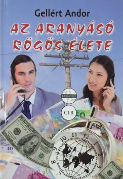 Gellrt Andor - Az aranys rgs lete