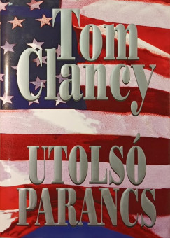 Tom Clancy - Utols parancs
