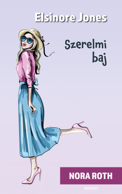 Nora Roth - Elsinore Jones - Szerelmi baj