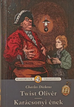 Charles Dickens - Twist Olivr - Karcsonyi nek