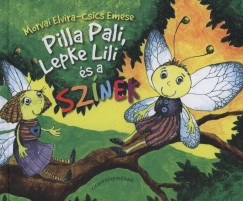 Morvai Elvira - Pilla Pali, Lepke Lili s a sznek