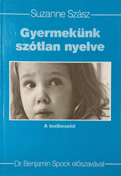 Suzanne Szász - Gyermekünk szótlan nyelve