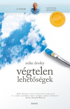 Mike Dooley - Vgtelen lehetsgek