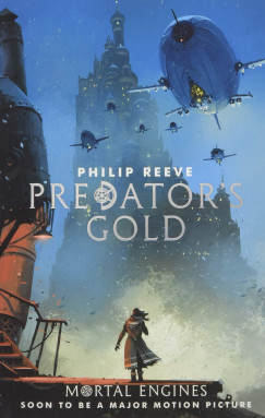 Philip Reeve - Predator's Gold