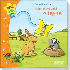 Ujjvezet lapoz - Nzd, merre szll a lepke!