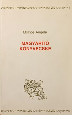 Molnos Ang�la - Magyar�t� k�nyvecske