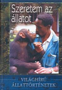Veress István (Vál.) - Veress István (Szerk.) - Szeretem az állatot