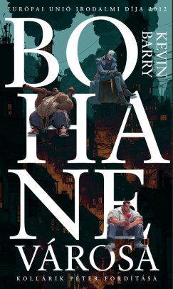 Kevin Barry - Bohane v�rosa