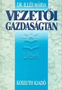 Dr. Ills Mria - Vezeti gazdasgtan