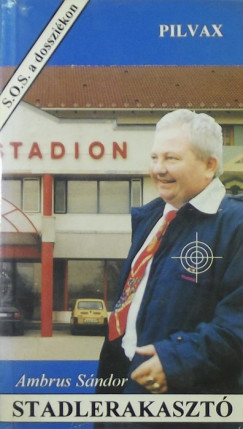 Ambrus Sándor - Stadlerakasztó