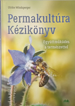 Ulrike Windsperger - Permakultúra kézikönyv