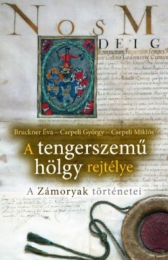 Bruckner va - Csepeli Tibor - Csepeli Mikls - A tengerszem hlgy rejtlye