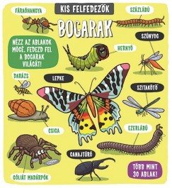 Tascha Percy-Baxter  (Szerk.) - Kis felfedezk - Bogarak