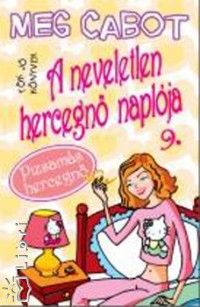 Meg Cabot - A neveletlen hercegn naplja 9.