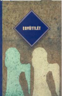 Bords Sndor - Huncik Pter - Mikuls Domokos - Stredl Terzia - Egyttlt
