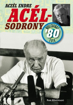 Aczl Endre - Aclsodrony - Nyolcvanas vek