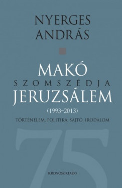 Nyerges Andrs - Mak szomszdja Jeruzslem
