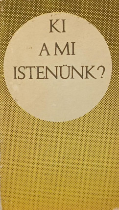 Bolyki Jnos - Ki a mi Istennk? (dediklt)