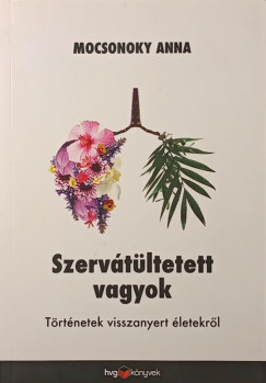Mocsonoky Anna - Szervtltetett vagyok