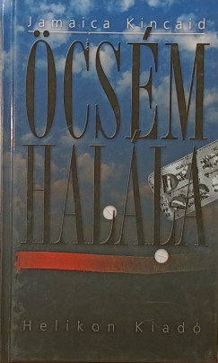 Jamaica Kincaid - Öcsém halála