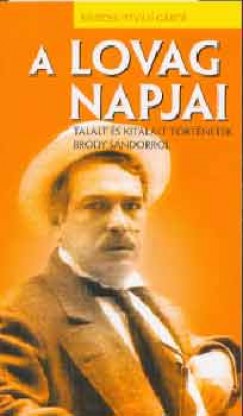 Benedek István Gábor - A lovag napjai
