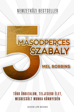 Mel Robbins - 5 m�sodperces szab�ly