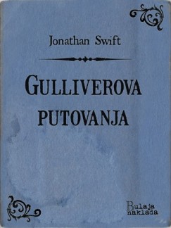 Jonathan Swift Iso Velikanovi - Gulliverova putovanja