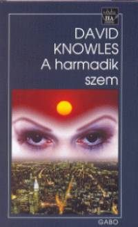 David Knowles - A harmadik szem