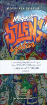 Kvecses Zoltn - Magyar szlengsztr