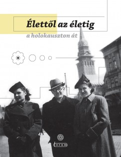 Farkas Zsuzsa - Mirko Grlica - Lovas Ildik - Ninkov K. Olga - lettl az letig a holokauszton t